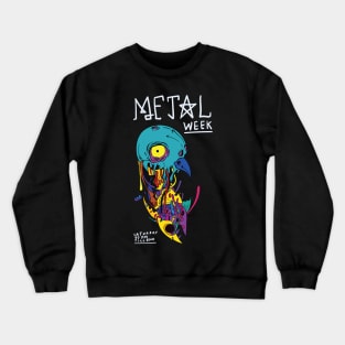 Metal week Crewneck Sweatshirt